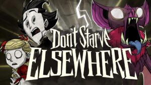 Don’t Starve Elsewhere