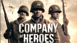 Company of Heroes: Definitive Edition معرفی شد؛ ریمستر کامل نسخه اول با عرضه در پاییز ۲۰۲۶