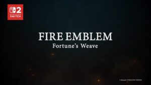 تاریخ انتشار Fire Emblem: Fortune’s Weave مشخص شد؛ عرضه انحصاری برای سوییچ ۲